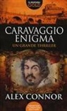 Alex Connor - Caravaggio enigma