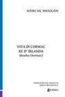 Máire Nic Mhaoláin - Vita di Cormac re d'Irlanda