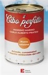 Massimo Marino, Carlo Alberto Pratesi - Il cibo perfetto. Aziende, consumatori e impatto ambientale del cibo