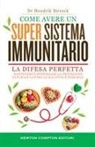 Hendrik Streek - Come avere un super sistema immunitario