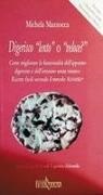 Michela Mazzocca - Digerisco «lento» o «veloce?» Come migliorare la funzionalità dell'apparato digerente e dell'intestino senza rinunce. Ricette facili secondo il metodo Adamski®