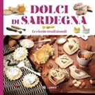 Luca Podda, Giulio Concu - Dolci di Sardegna. Le ricette tradizionali
