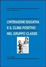 Emad Samir Matta - L' interazione educativa e il clima positivo nel gruppo classe