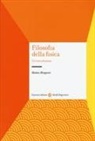 Matteo Morganti - Filosofia della fisica. Un'introduzione