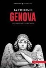 Gianluca Durno - La storia di Genova. Dalla preistoria ai giorni nostri
