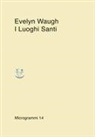 Evelyn Waugh - I luoghi santi