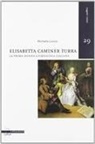 Michaela Liuccio - Elisabetta Caminer Turra. La prima donna giornalista italiana