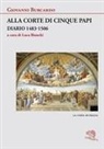 Giovanni Burcardo, Luca Bianchi - Alla corte di cinque papi. Diario 1483-1506