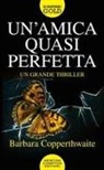 Barbara Copperthwaite - Un' amica quasi perfetta
