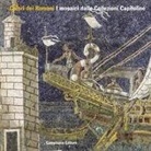 Nadia Agnoli, Serena Guglielmi, Claudio Parisi Presicce - Colori dei Romani. I mosaici dalle Collezioni Capitoline