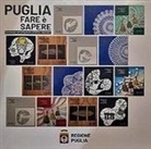 Roberto Lacarbonara, Marino Colucci, Daniele Rizzi, Vito Rizzi, Roberto Lacarbonara - Puglia. Fare è sapere. Eccellenze dell'artigianato artistico regionale. Ediz. italiana e inglese