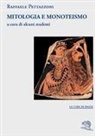 Raffaele Pettazzoni - Mitologia e monoteismo