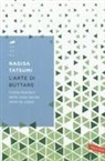 Nagisa Tatsumi - L' arte di buttare. Come liberarsi delle cose senza sensi di colpa