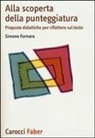 Simone Fornara - Alla scoperta della punteggiatura. Proposte didattiche per riflettere sul testo