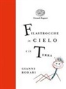 Gianni Rodari, Bruno Munari - Filastrocche in cielo e in terra. Ediz. a colori. Ediz. deluxe