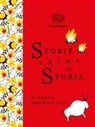 Stefano Bordiglioni, Fabiano Fiorin - Storie prima della storia. Ediz. a colori. Ediz. deluxe