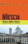 Andrea Tortelli - Guida poetica di Brescia