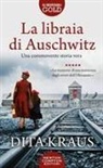 Dita Kraus - La libraia di Auschwitz