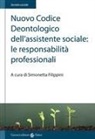 Simonetta Filippini - Nuovo Codice deontologico dell'assistente sociale: le responsabilità professionali