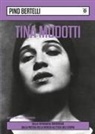 Pino Bertelli - Tina Modotti. Sulla fotografia sovversiva. Dalla poetica della rivolta all'etica dell'utopia