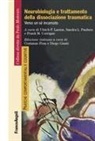 Frank M. Corrigan, Ulrich F. Lanius, Sandra L. Paulsen - Neurobiologia e trattamento della dissociazione traumatica. Verso un sé incarnato