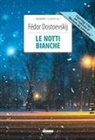 Fëdor Dostoevskij, Aleksei Bukowski - Le notti bianche-Memorie dal sottosuolo