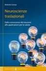 Antonio Cerasa - Neuroscienze traslazionali. Dalla conoscenza del neurone alle applicazioni per la salute