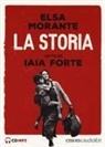 Elsa Morante, Iaia Forte - La storia letto da Iaia Forte. Audiolibro. 3 CD Audio formato MP3
