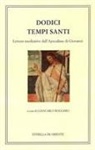 Giancarlo Roggero - Dodici tempi santi. Letture meditative dall'Apocalisse di Giovanni