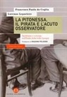 Francesco Paolo de Ceglia, Lorenzo Leporiere - La pitonessa, il pirata e l'acuto osservatore. Spiritismo e scienza nell'Italia della belle époque
