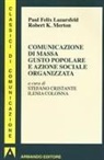 Paul Felix Lazersfeld, Robert K. Merton, Ilenia Colonna, Stefano Crisante - Comunicazione di massa gusto popolare e azione sociale organizzata