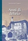 Antonino Cardia - Anni di delirio