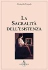 Nicola Dell'Aquila - La sacralità dell'esistenza