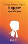 Salvatore Carandente Tartaglia - Le apparenze. Io cado con lei, signore