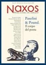 Fernando Massimo Adonia - Pasolini & Pound. Il corpo del poeta