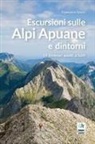 Francesco Greco - Escursioni sulle Alpi Apuane e dintorni. 19 itinerari adatti a tutti