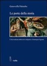 Genoveffa Palumbo - Le porte della storia. L'età moderna attraverso antiporte e frontespizi figurati