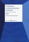 Francesco D'Amato, Paola Panarese - Pubblicità e comunicazione integrata. Modelli, processi e contenuti