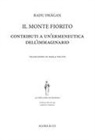 Radu Dragan - Il monte fiorito. Contributi a un'ermeneutica dell'immaginario