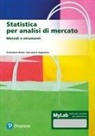 Francesca Bassi, Salvatore Ingrassia - Statistica per analisi di mercato. Metodi e strumenti. Ediz. Mylab