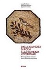 Luca De Clara, Gabriele Pellizzari, Angelo Vianello - Dalla salvezza di pochi alla salvezza universale. Breve guida ai mosaici della basilica di Aquileia