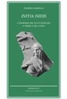 Filippo Coarelli - Initia Isidis. L'ingresso dei culti egiziani a Roma e nel Lazio