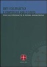 J. I. Arrieta - Enti ecclesiastici e controllo dello Stato. Studi sull'istruzione CEI in materia amministrativa