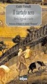 Guido Farinelli - Il tartufo nero. Storia, leggende e ricette