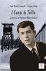 Luigino Ciotti, Dino Renato Nardelli - I Campi di Tullio. La storia di un internato militare italiano