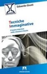 Edoardo Giusti - Tecniche immaginative. Il teatro interiore nelle relazioni d'aiuto