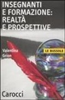 Valentina Grion - Insegnanti e formazione: realtà e prospettive