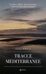 Paolo Morelli - Tracce mediterranee. La dieta "Med" attraverso dieci storie non del tutto inventate