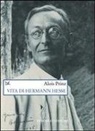 Alois Prinz - Vita di Hermann Hesse