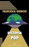 Francesca Guercio - Distopia pop